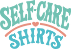Self-Care Shirts