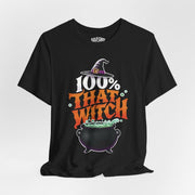 100% That Witch | Mental Health Shirt - Self - Care Shirts