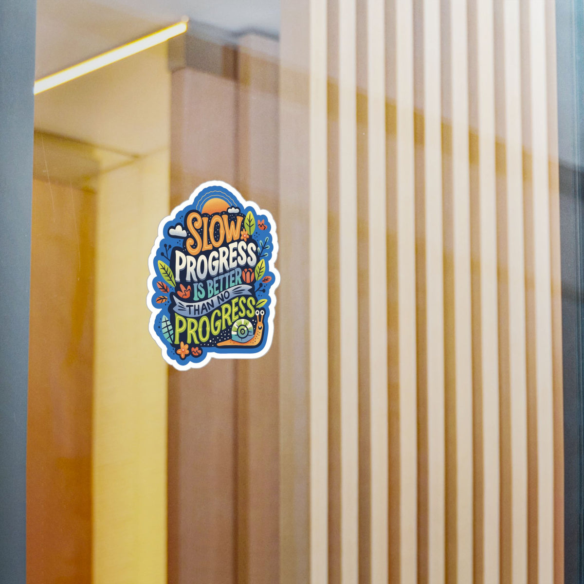 Slow Progress Is Better Than No Progress Sticker