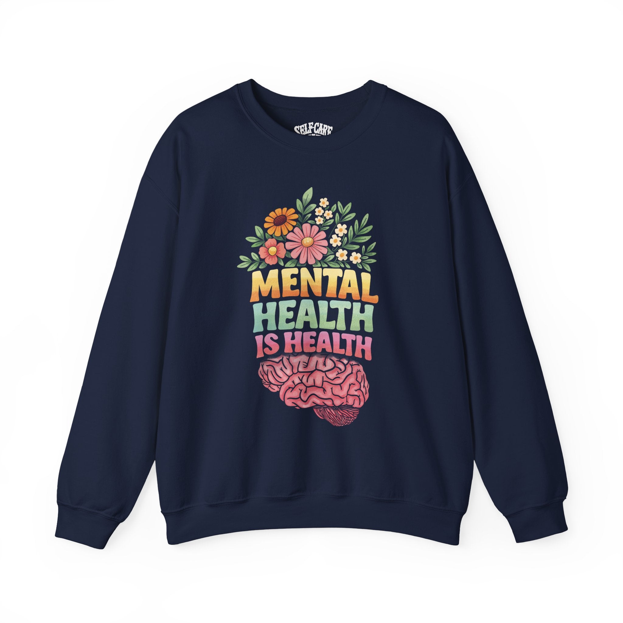 Mental Health Is Health Sweatshirt