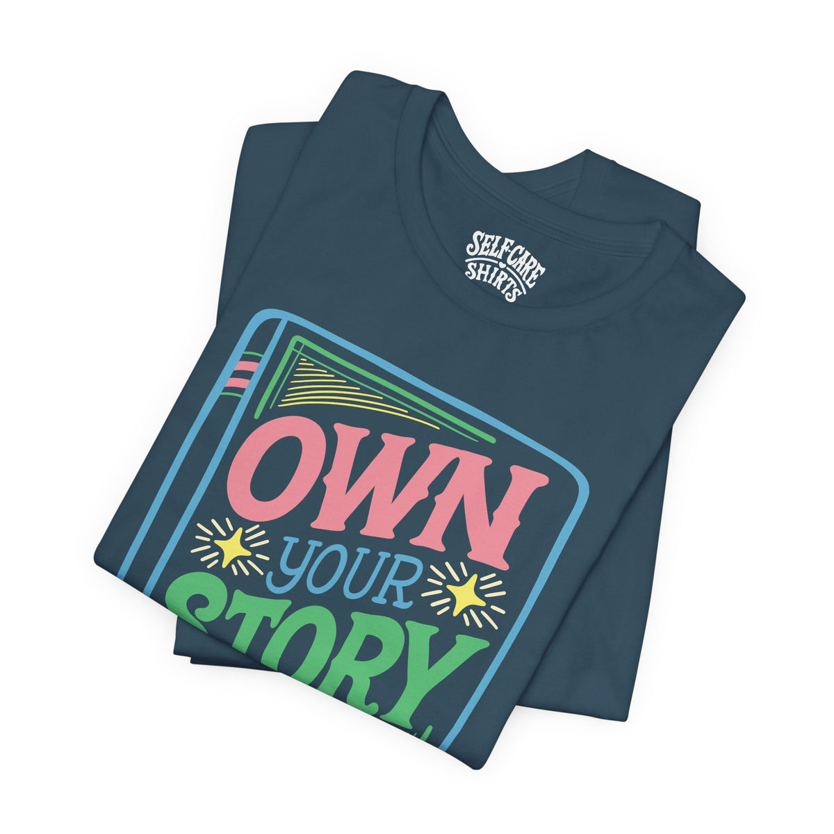 Own Your Story Shirt
