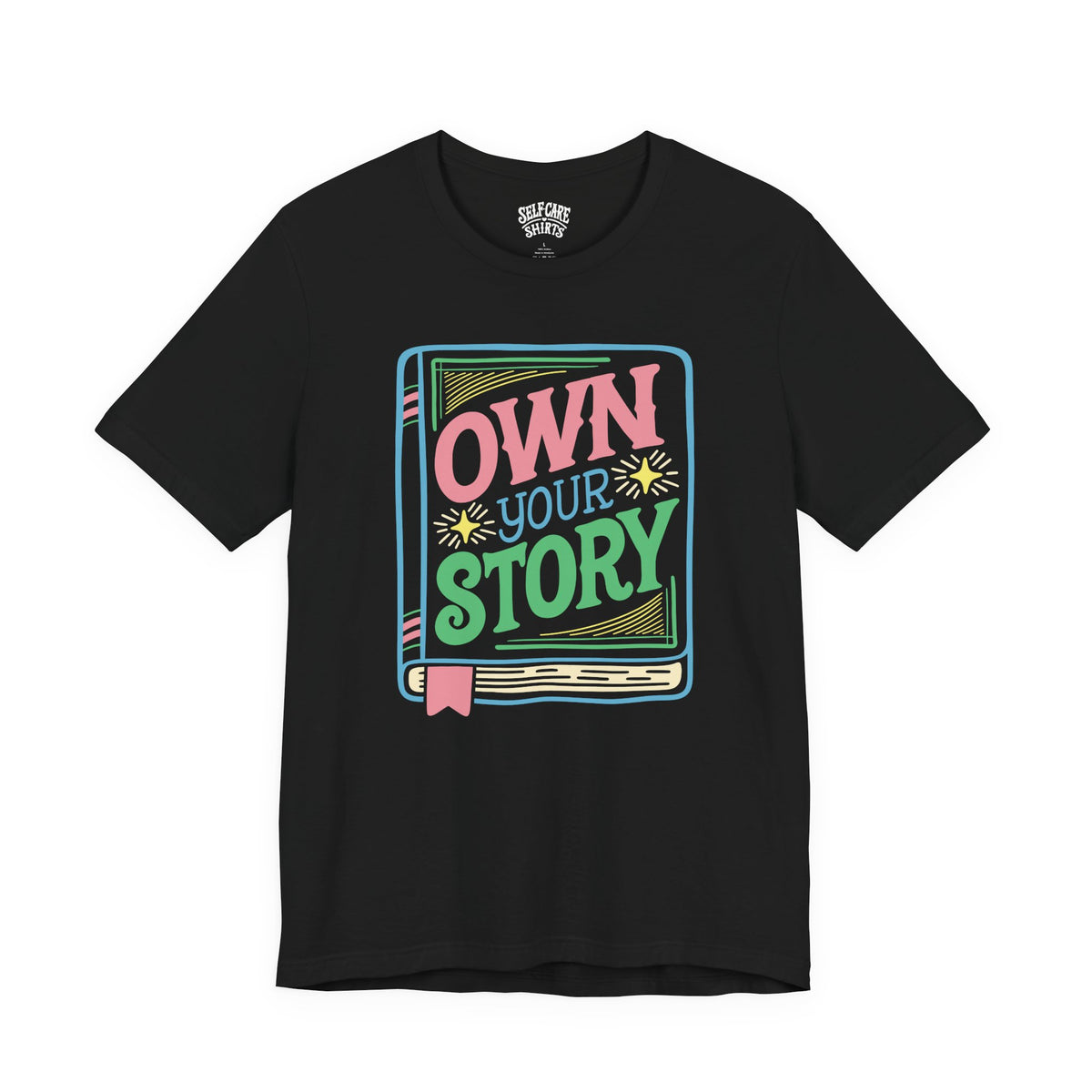 Own Your Story Shirt