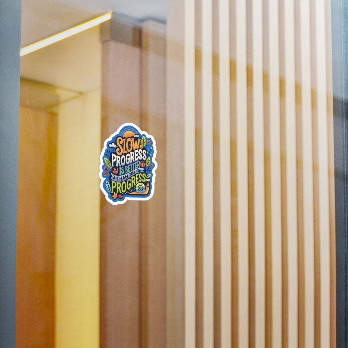 Slow Progress Is Better Than No Progress Sticker