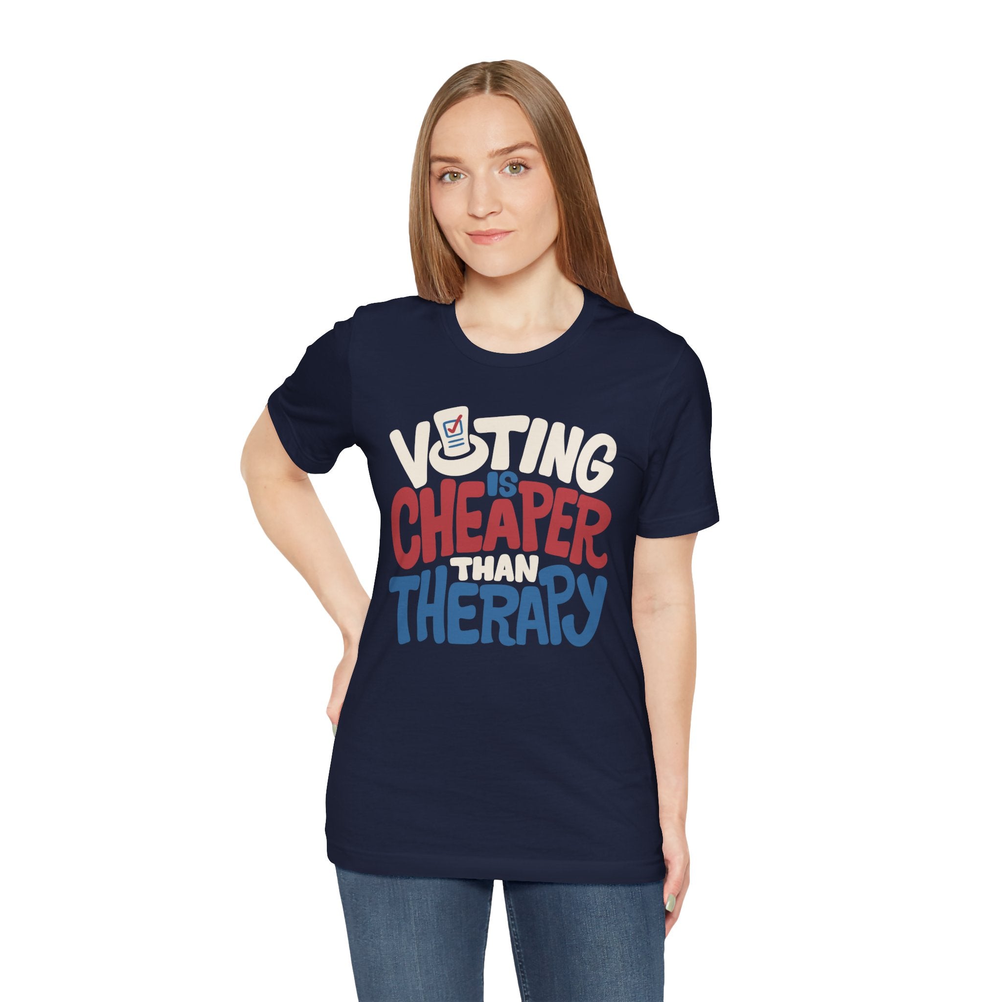Voting Is Cheaper Than Therapy Shirt