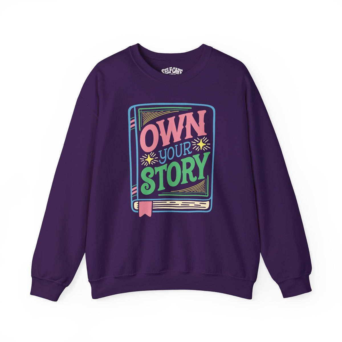 Own Your Story Sweatshirt