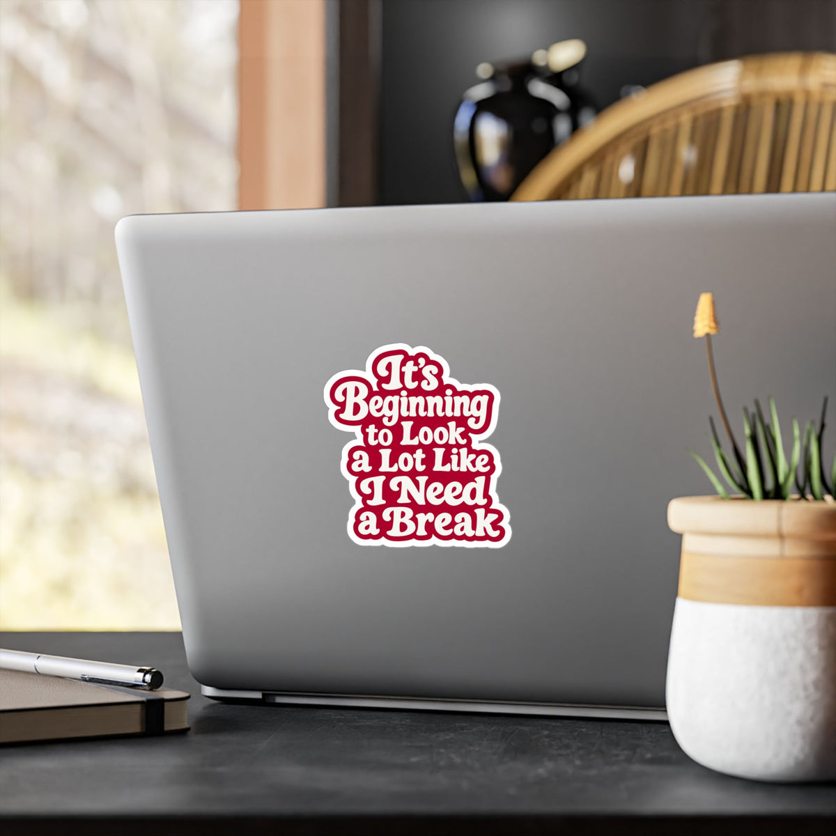 It's Beginning to Look a Lot Like I Need a Break Sticker