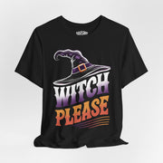 Witch Please Shirt