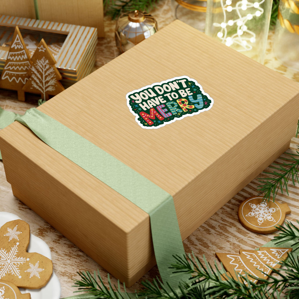 You Don't Have To Be Merry Sticker