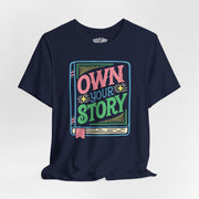 Own Your Story Shirt