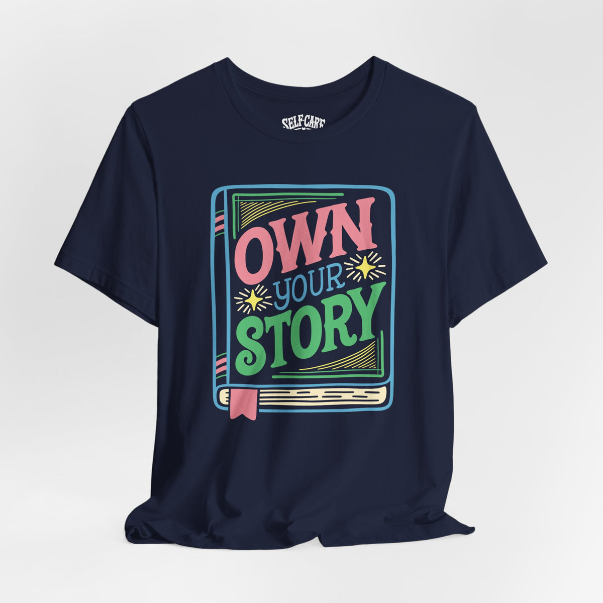Own Your Story Shirt