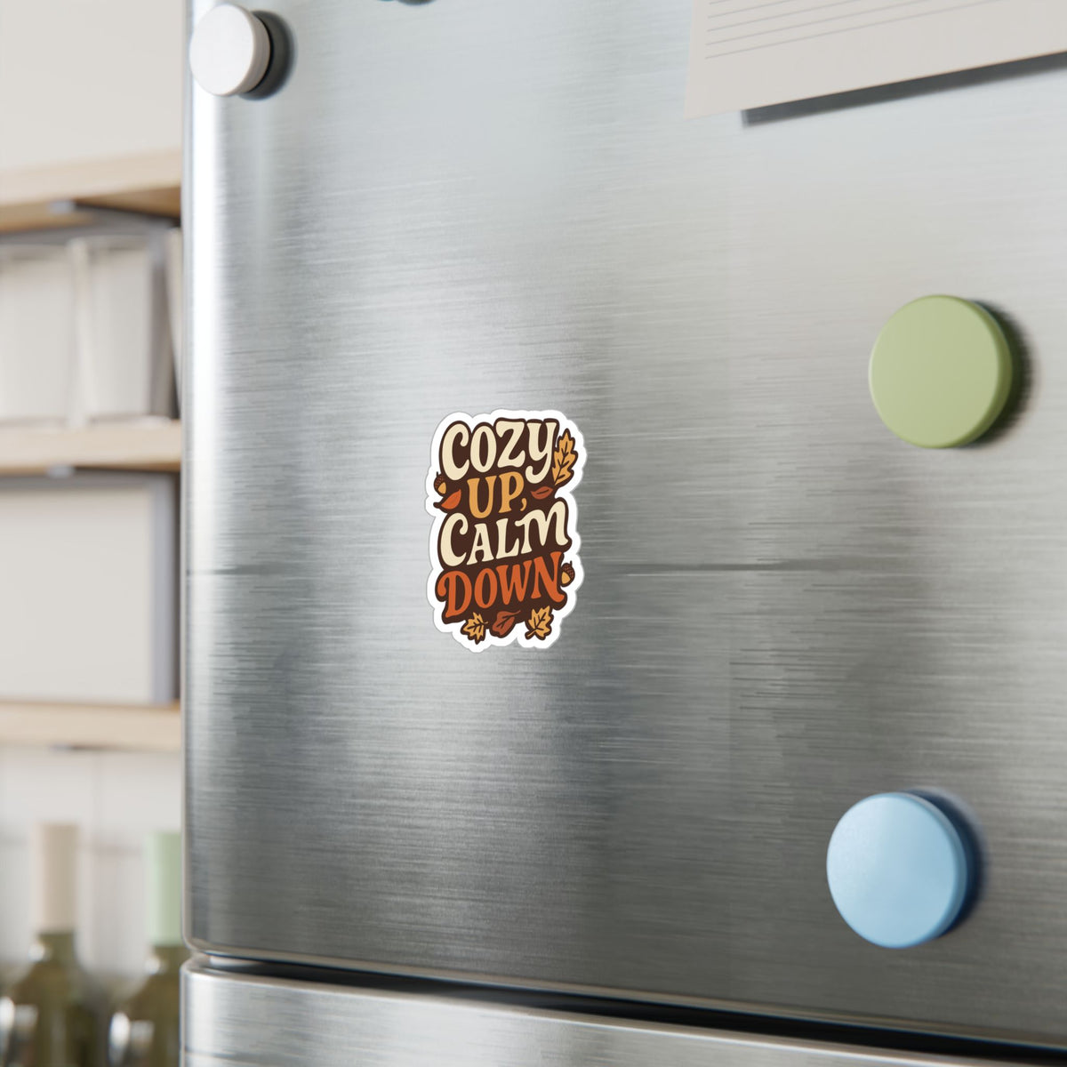 Cozy Up, Calm Down Sticker