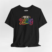 You Belong Shirt