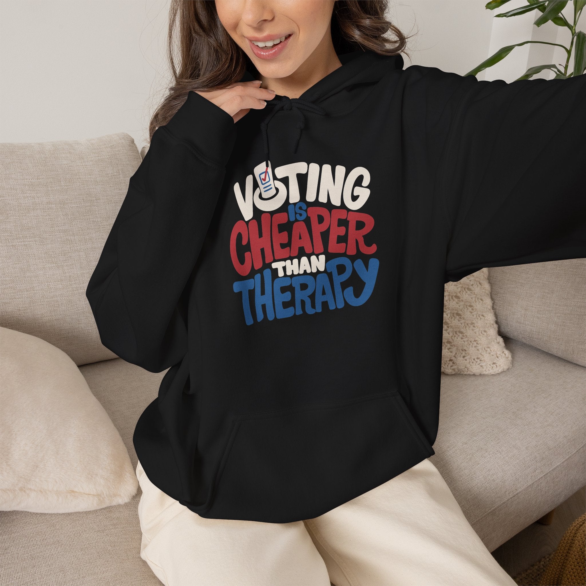 Voting Is Cheaper Than Therapy Hoodie