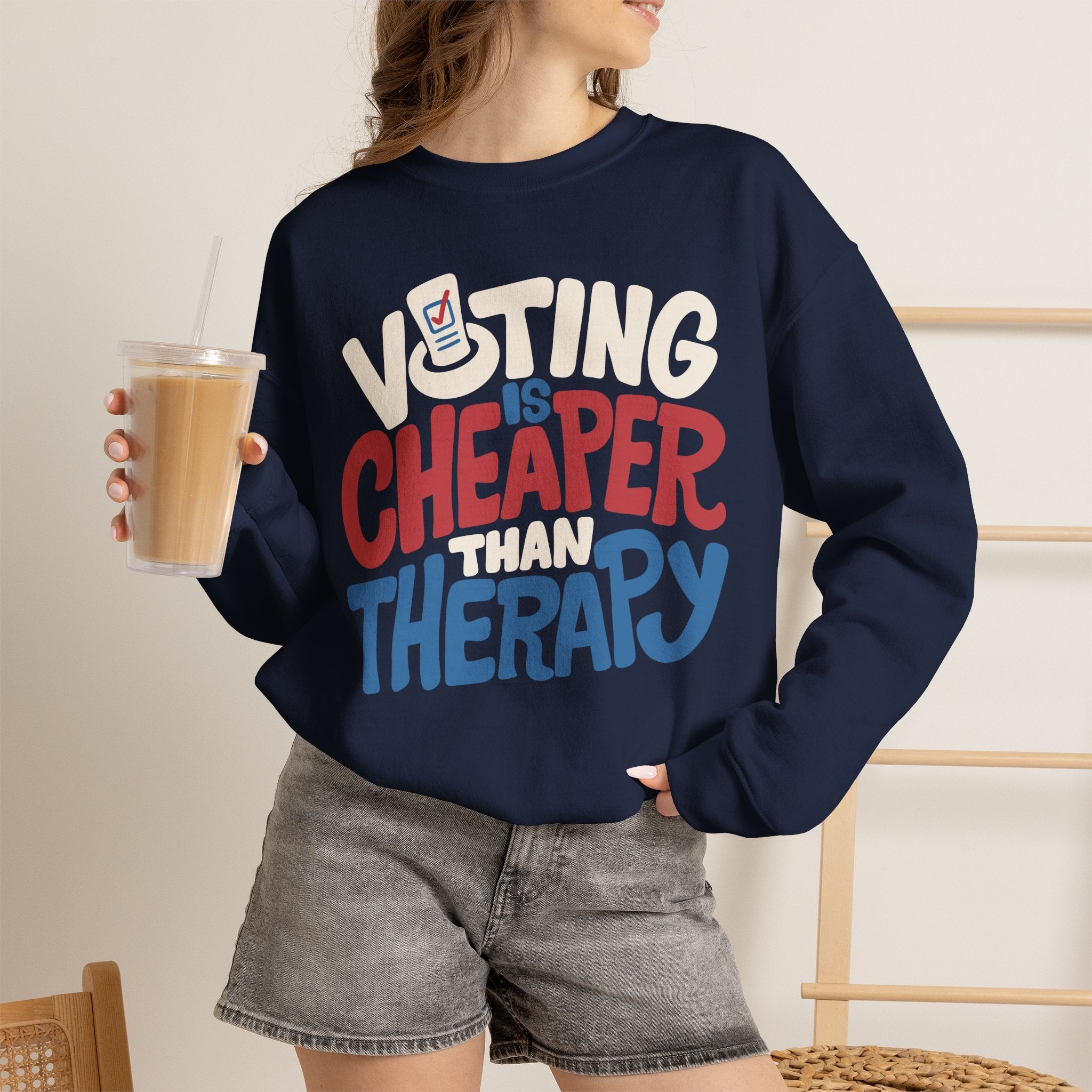 Voting Is Cheaper Than Therapy Sweatshirt