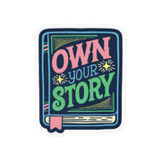 Own Your Story Sticker