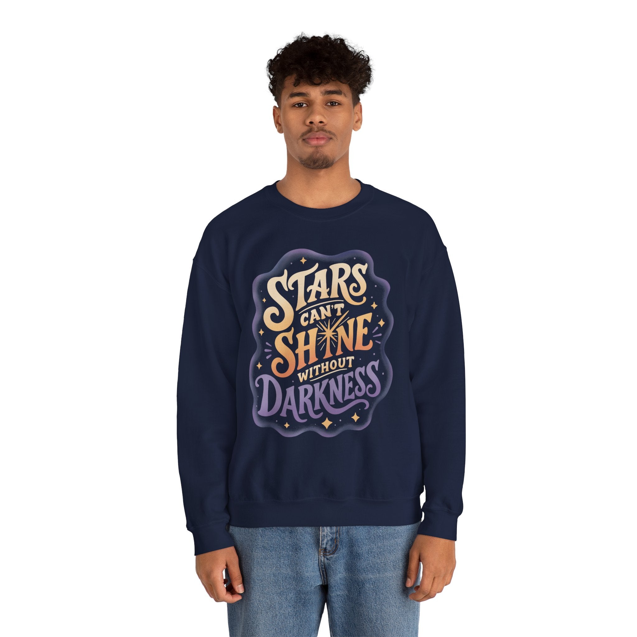 Stars Can't Shine Without Darkness Sweatshirt