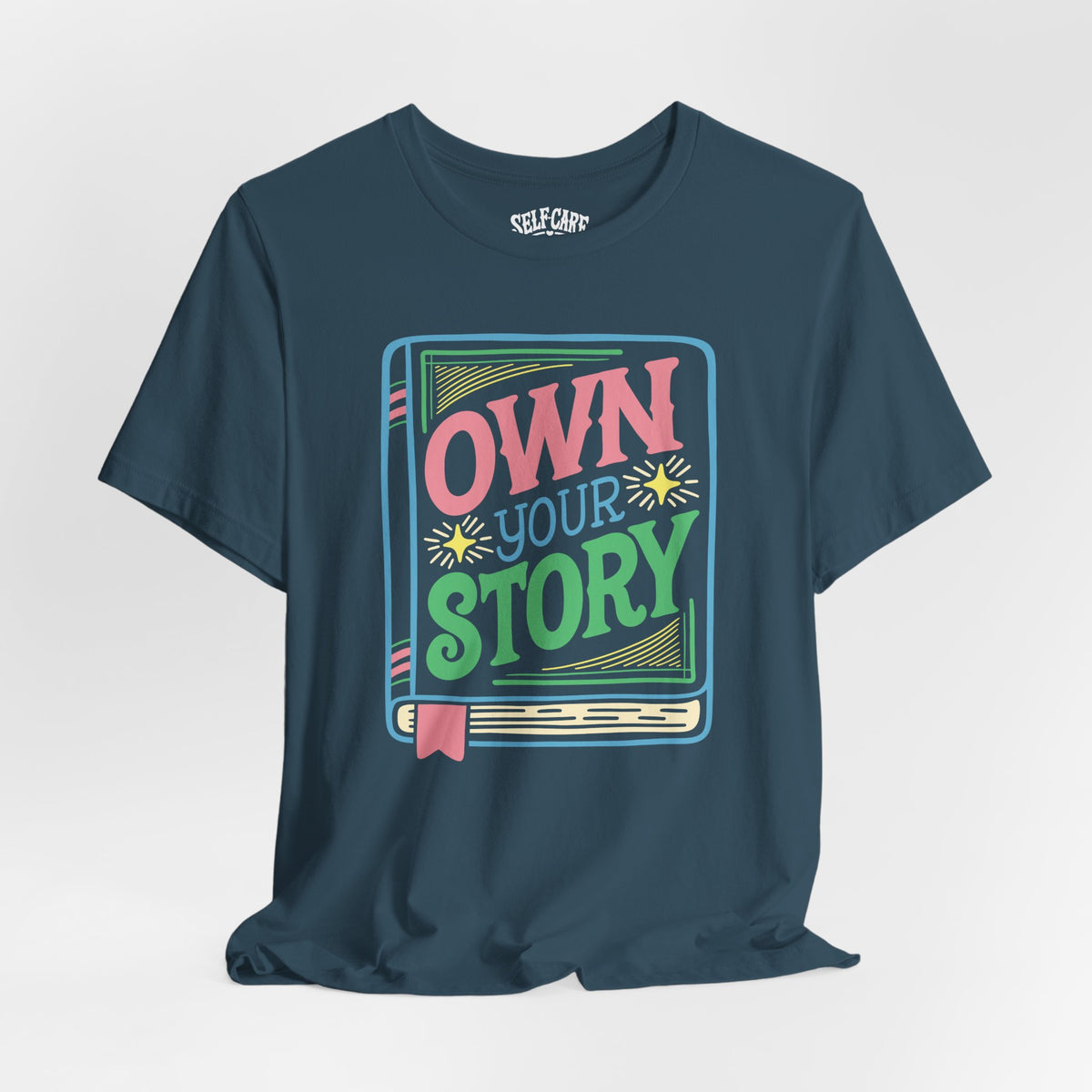 Own Your Story Shirt