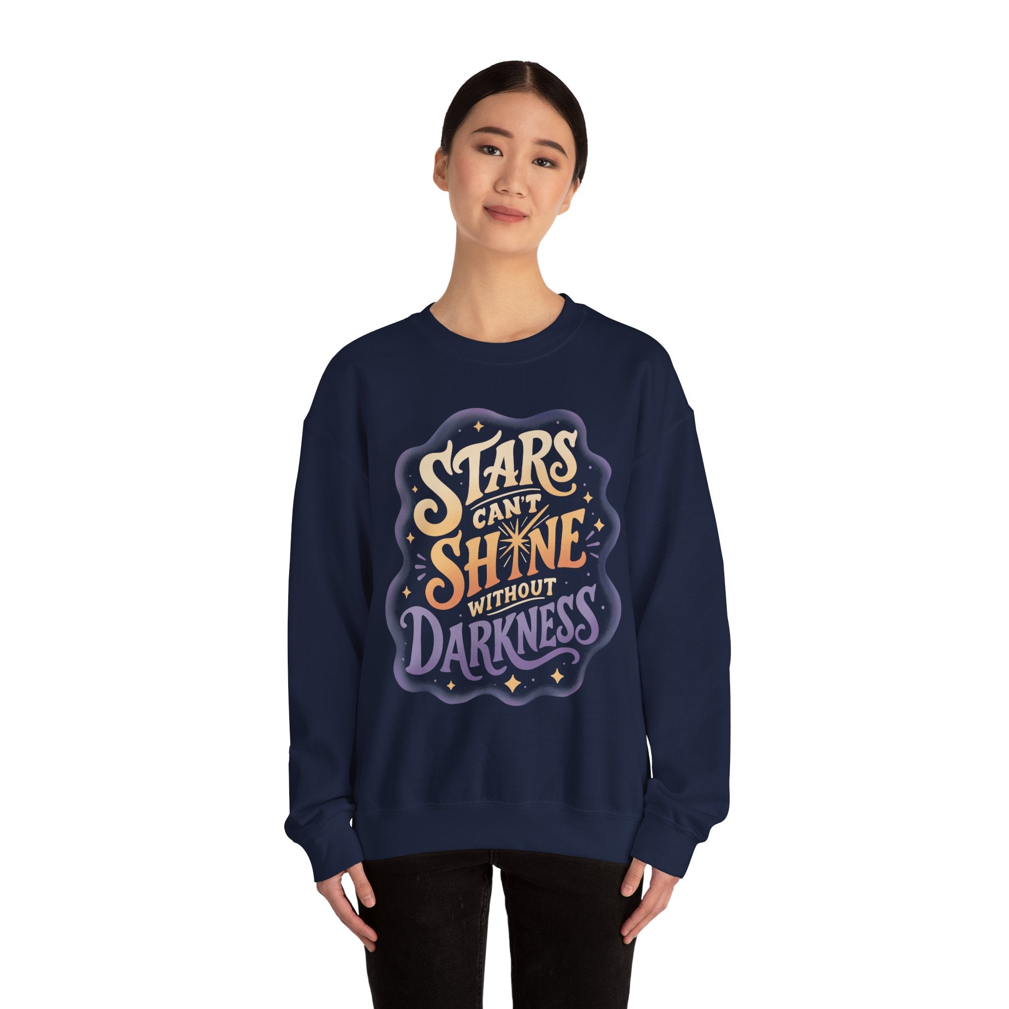 Stars Can't Shine Without Darkness Sweatshirt