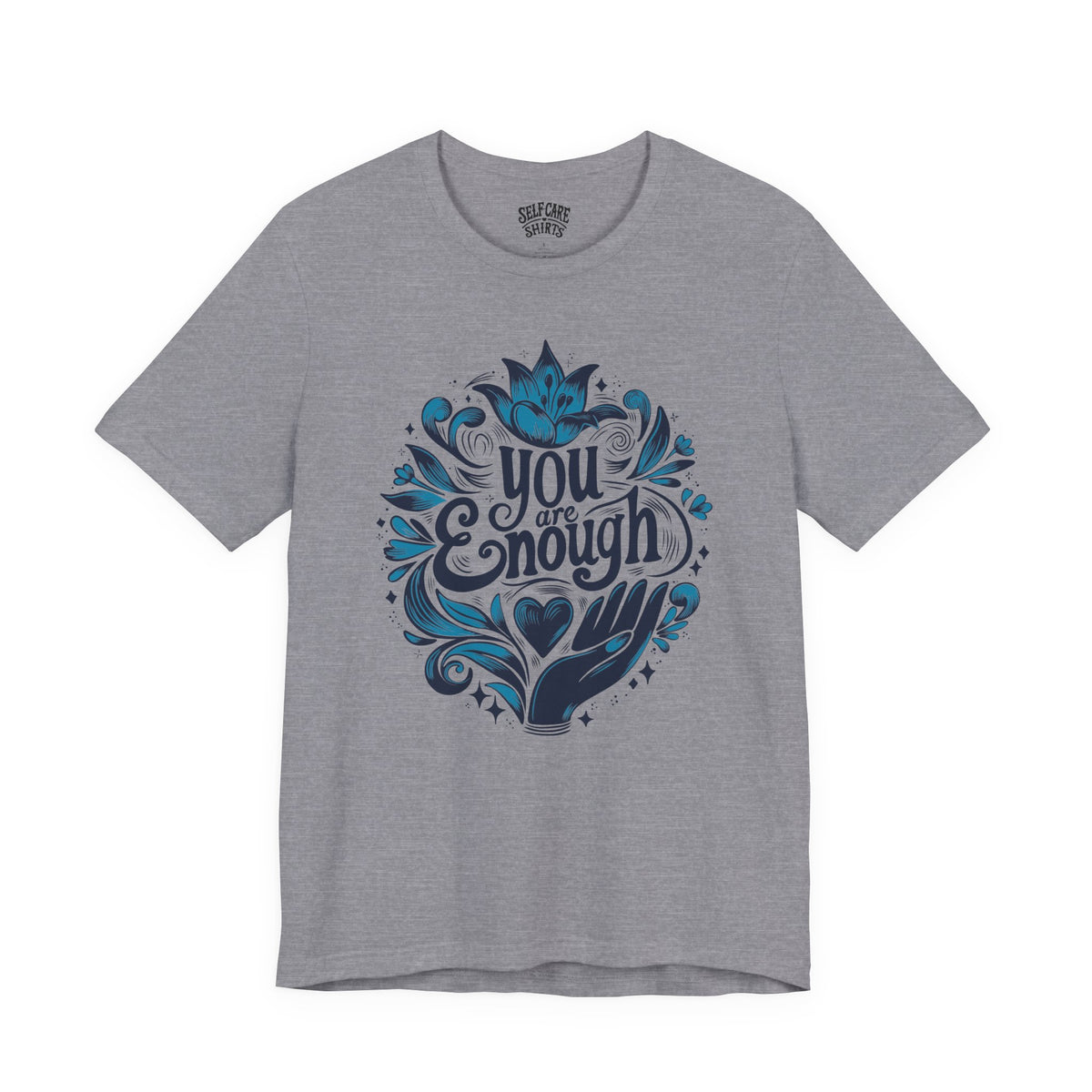 You Are Enough Shirt