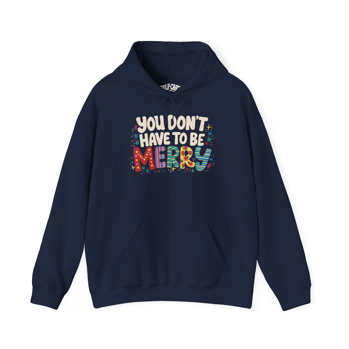 You Don't Have To Be Merry Hoodie