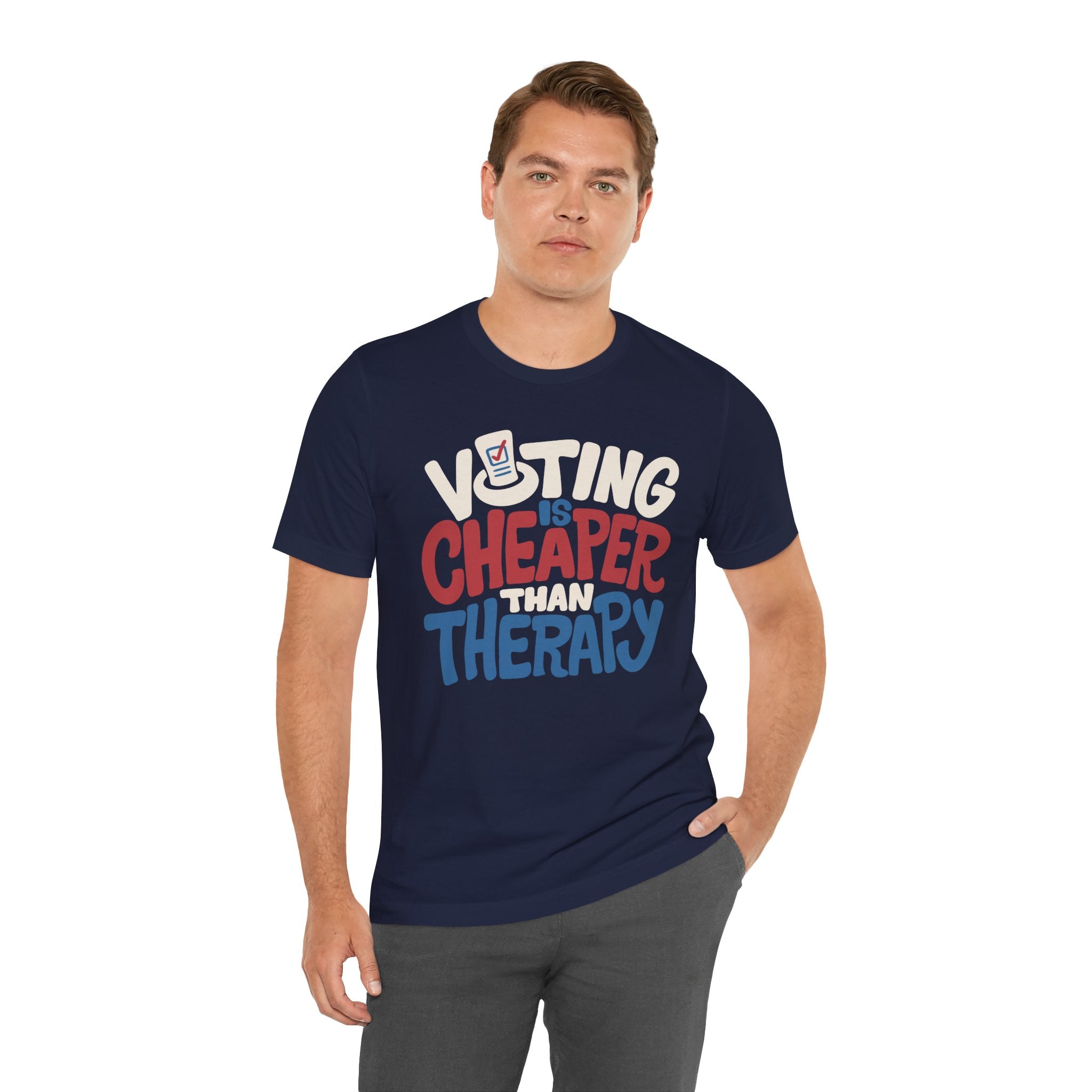 Voting Is Cheaper Than Therapy Shirt