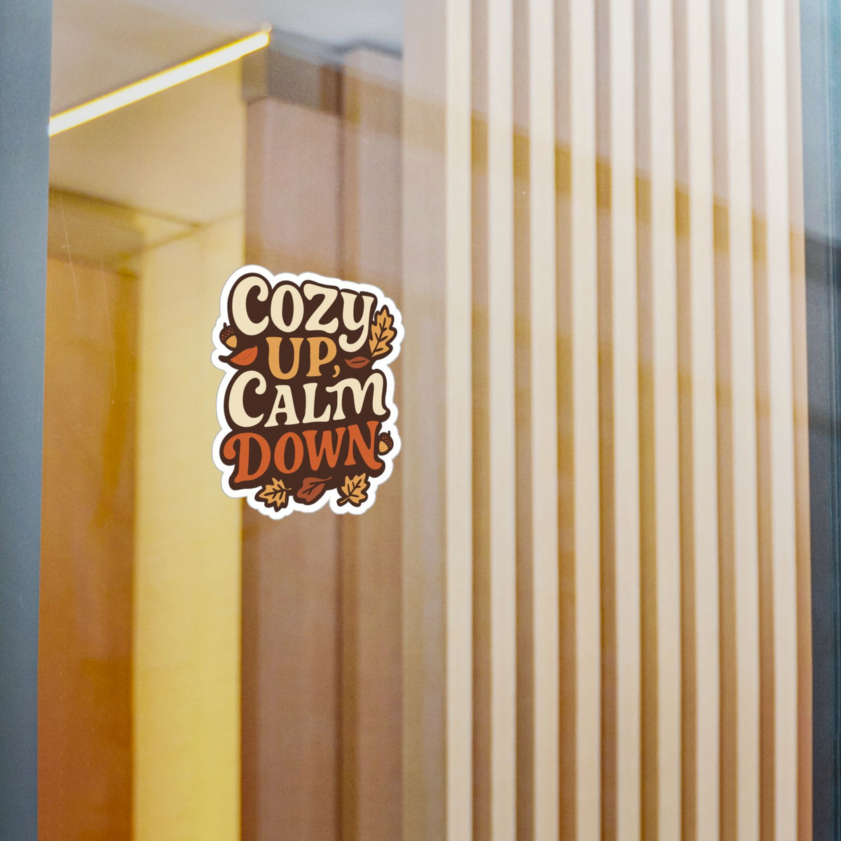 Cozy Up, Calm Down Sticker