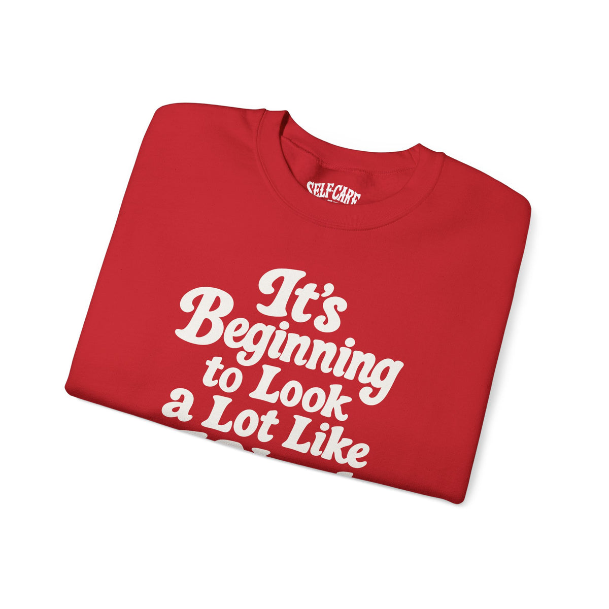 It's Beginning to Look a Lot Like I Need a Break Sweatshirt