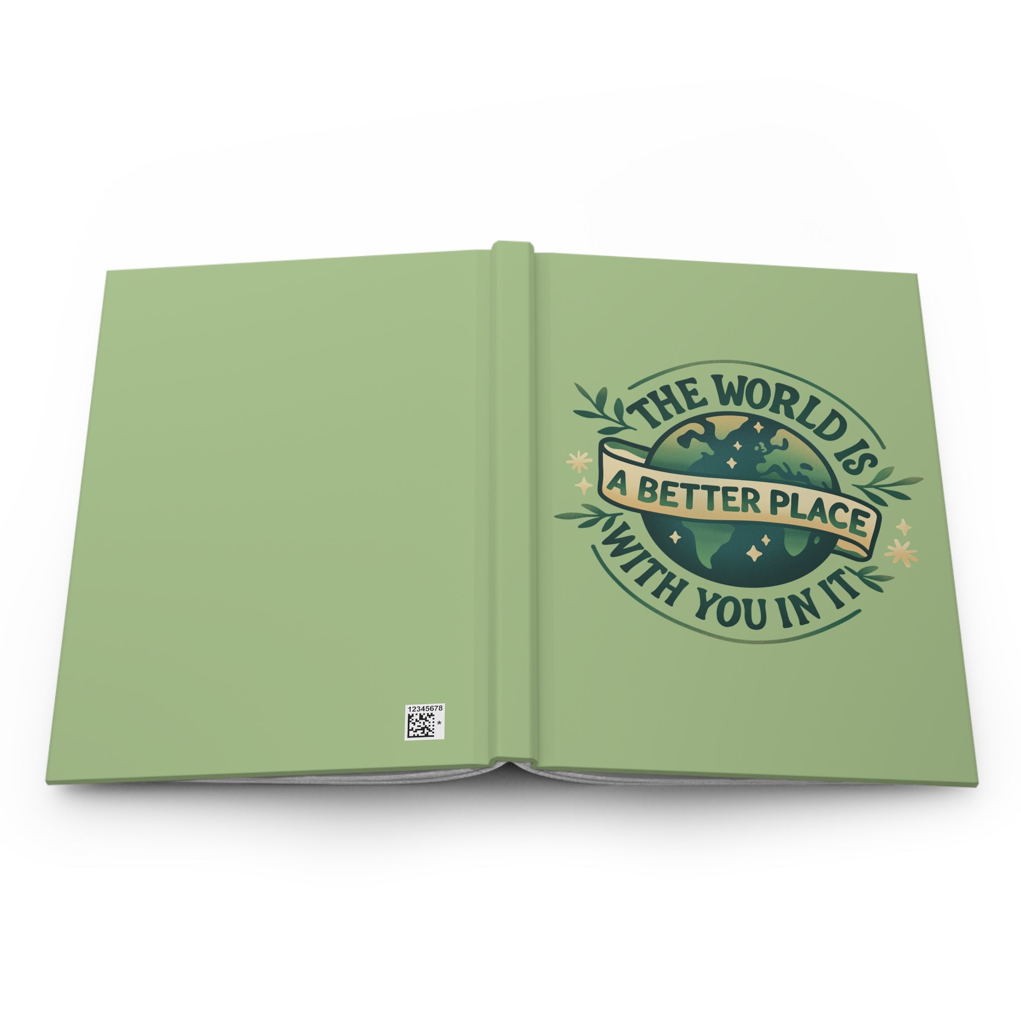 The World Is a Better Place With You In It Journal