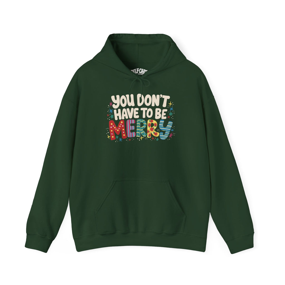 You Don't Have To Be Merry Hoodie