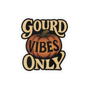 Gourd Vibes Only Sticker