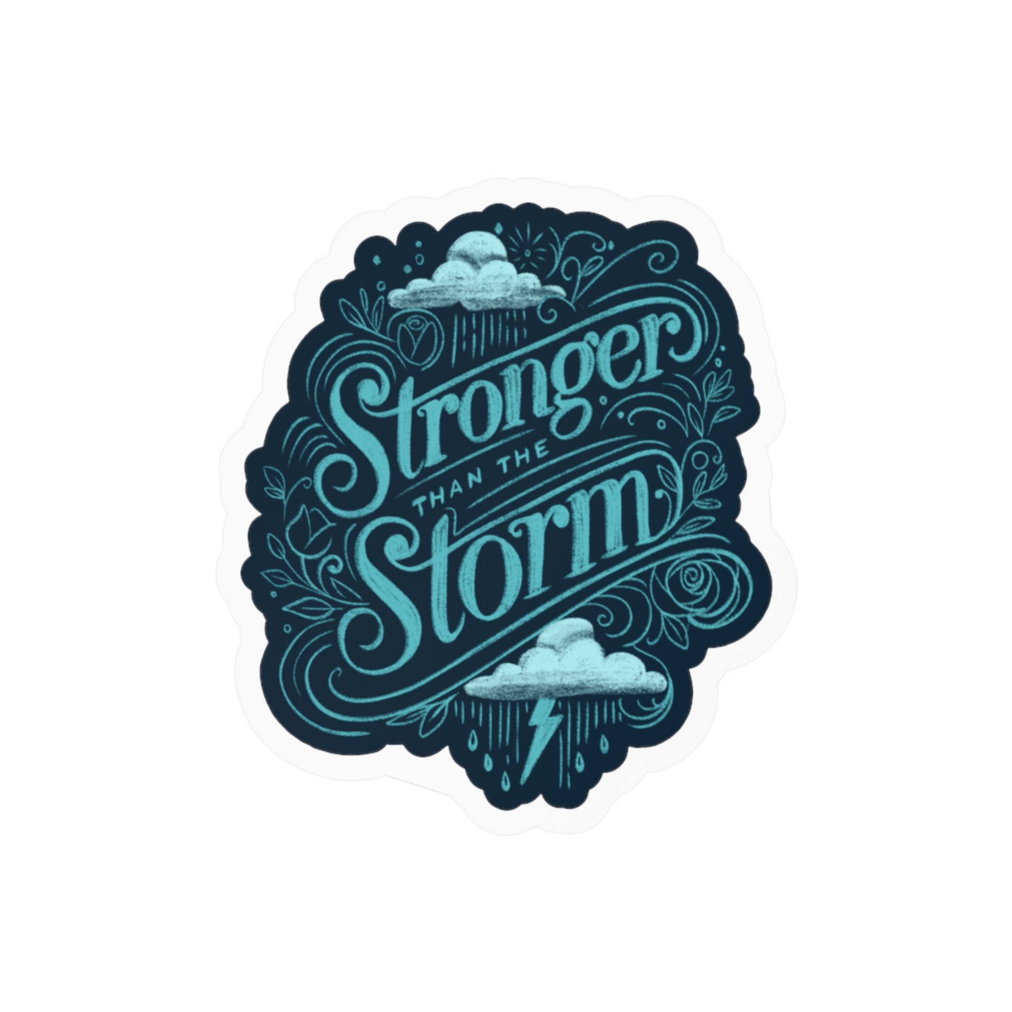 Stronger Than the Storm Sticker