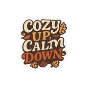 Cozy Up, Calm Down Sticker