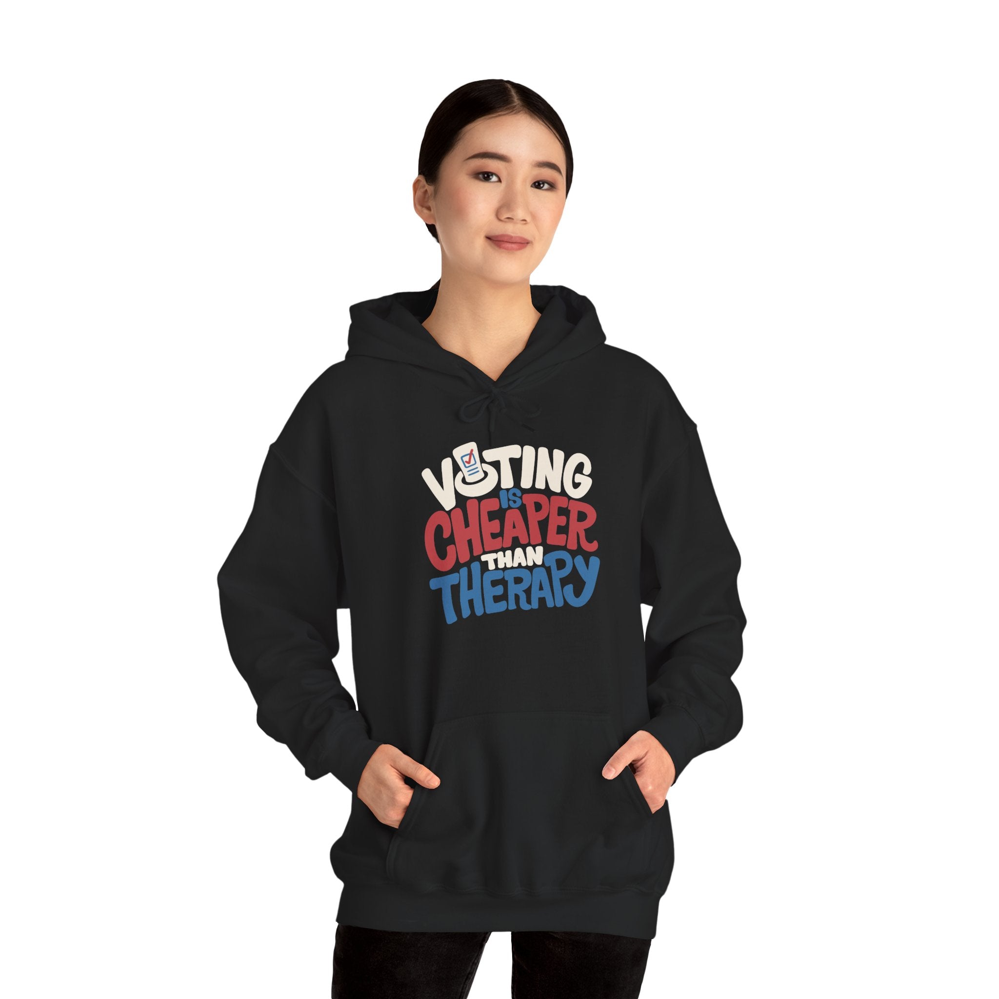 Voting Is Cheaper Than Therapy Hoodie