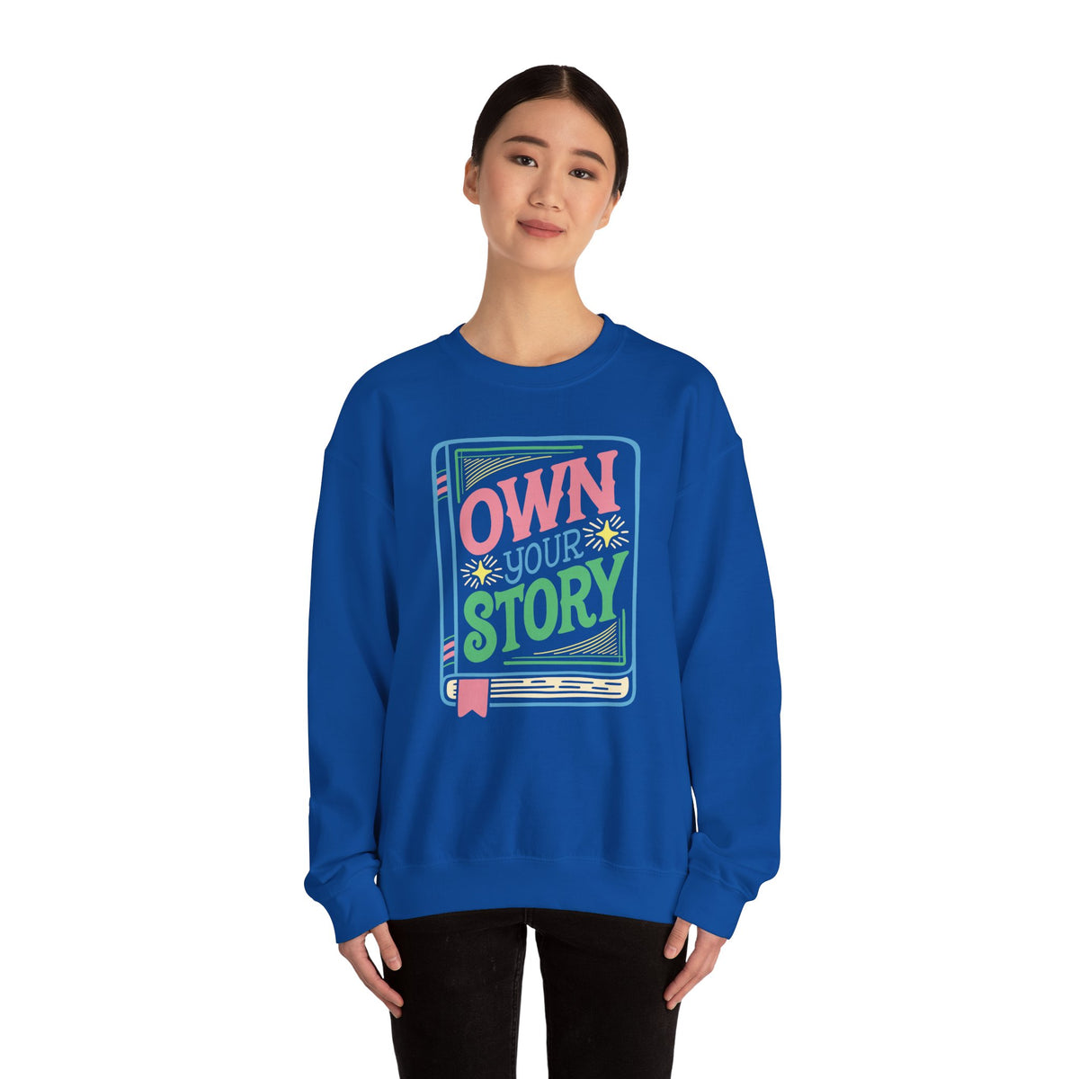 Own Your Story Sweatshirt