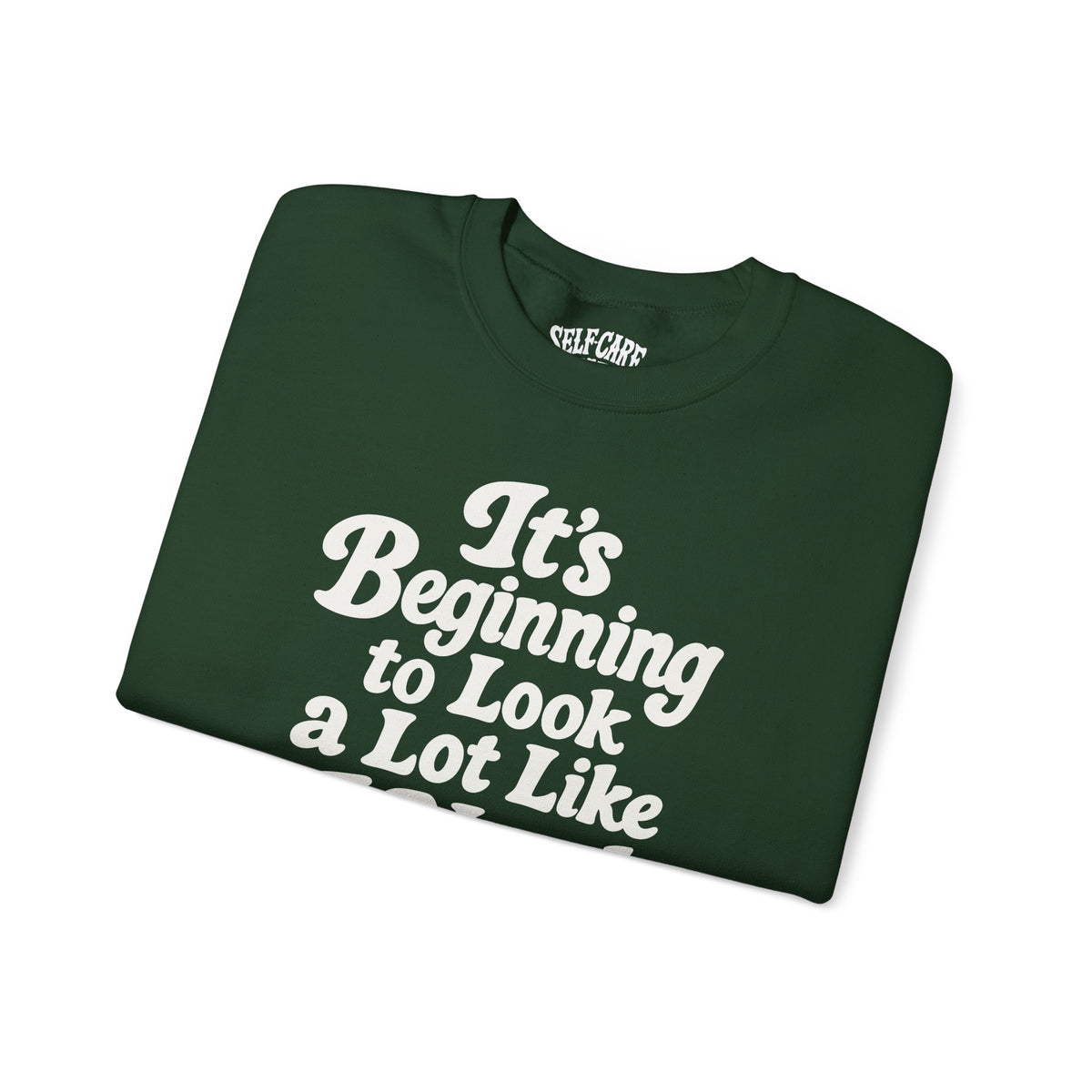 It's Beginning to Look a Lot Like I Need a Break Sweatshirt