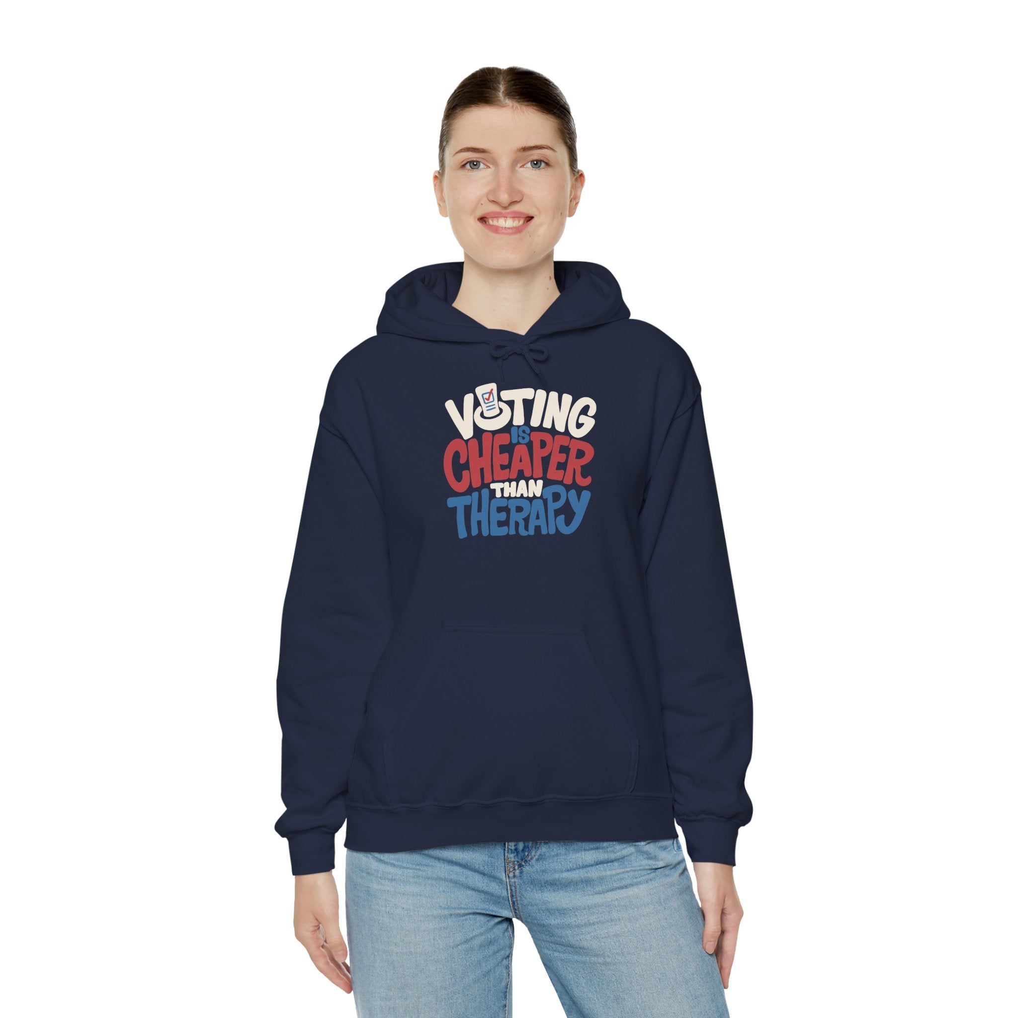 Voting Is Cheaper Than Therapy Hoodie