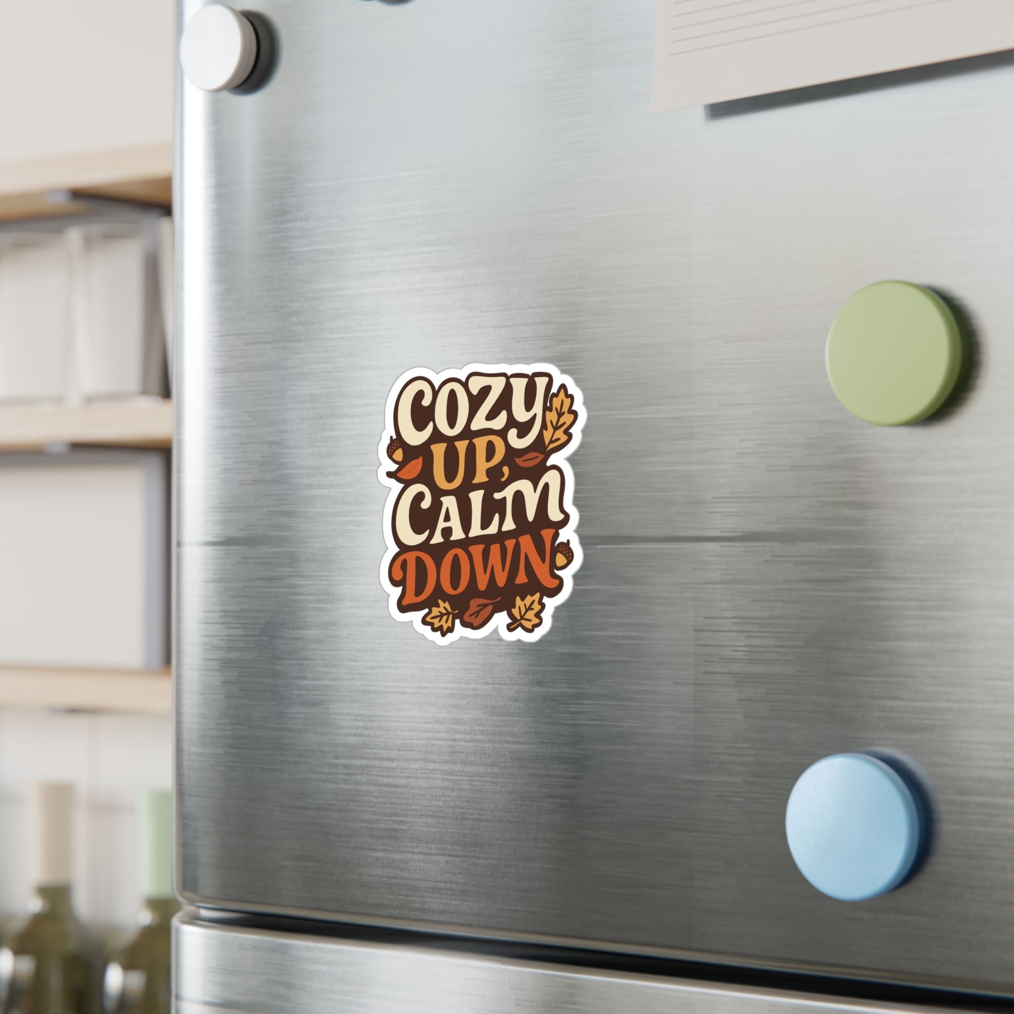 Cozy Up, Calm Down Sticker