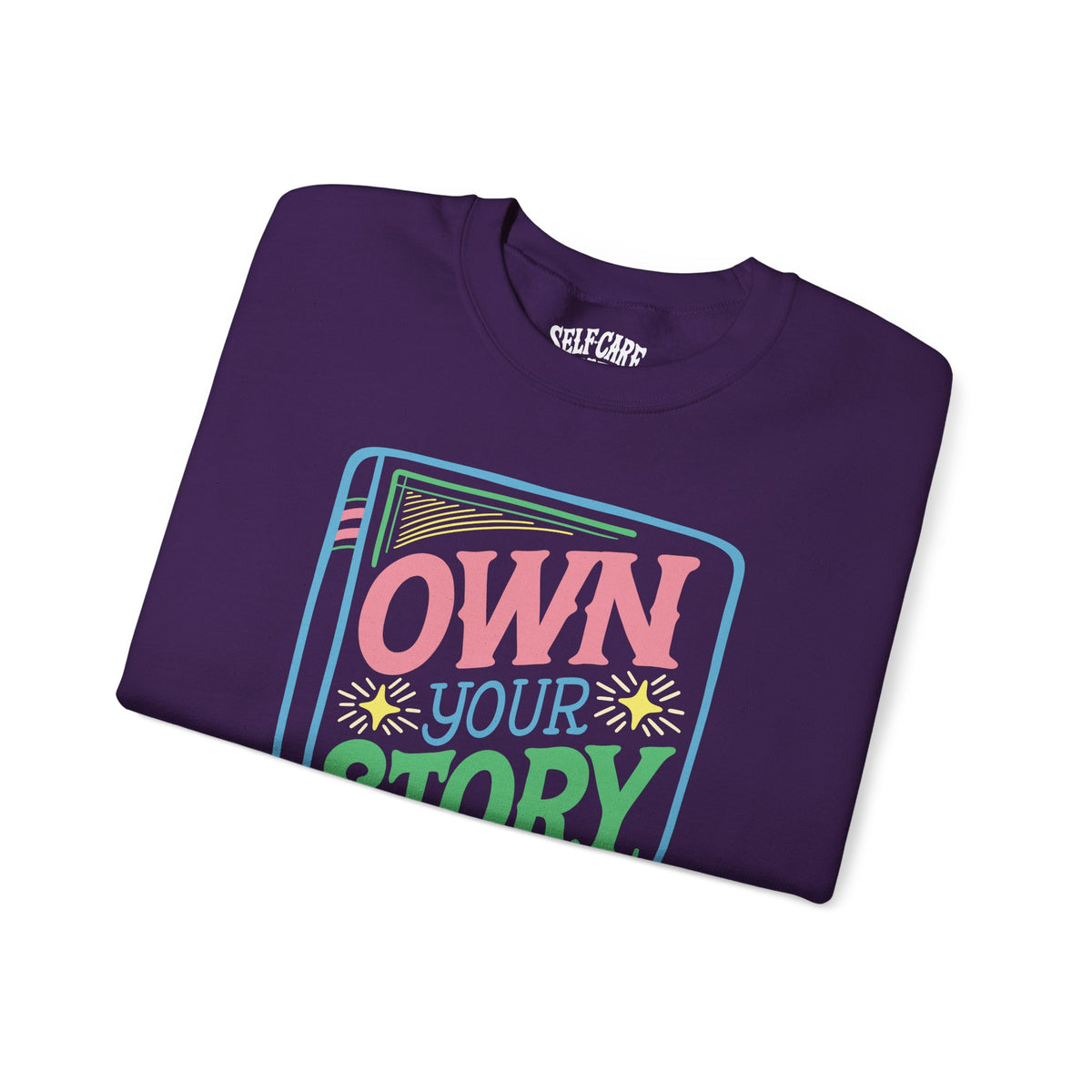 Own Your Story Sweatshirt