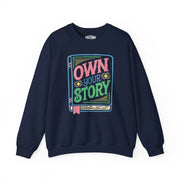 Own Your Story Sweatshirt