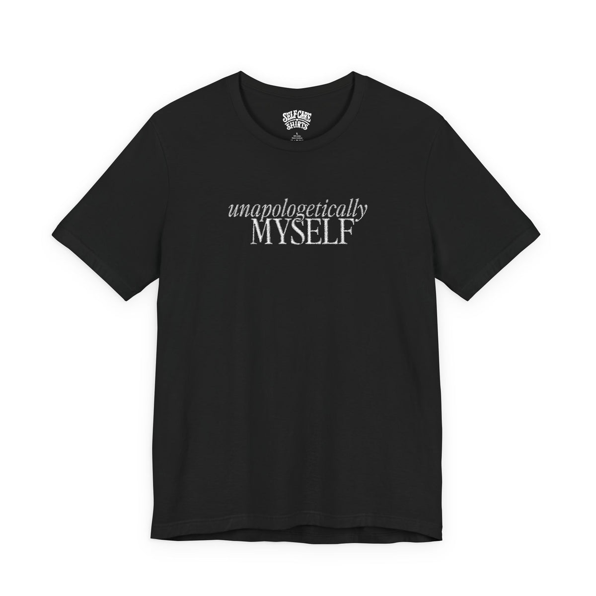 Unapologetically Myself Embroidered Shirt