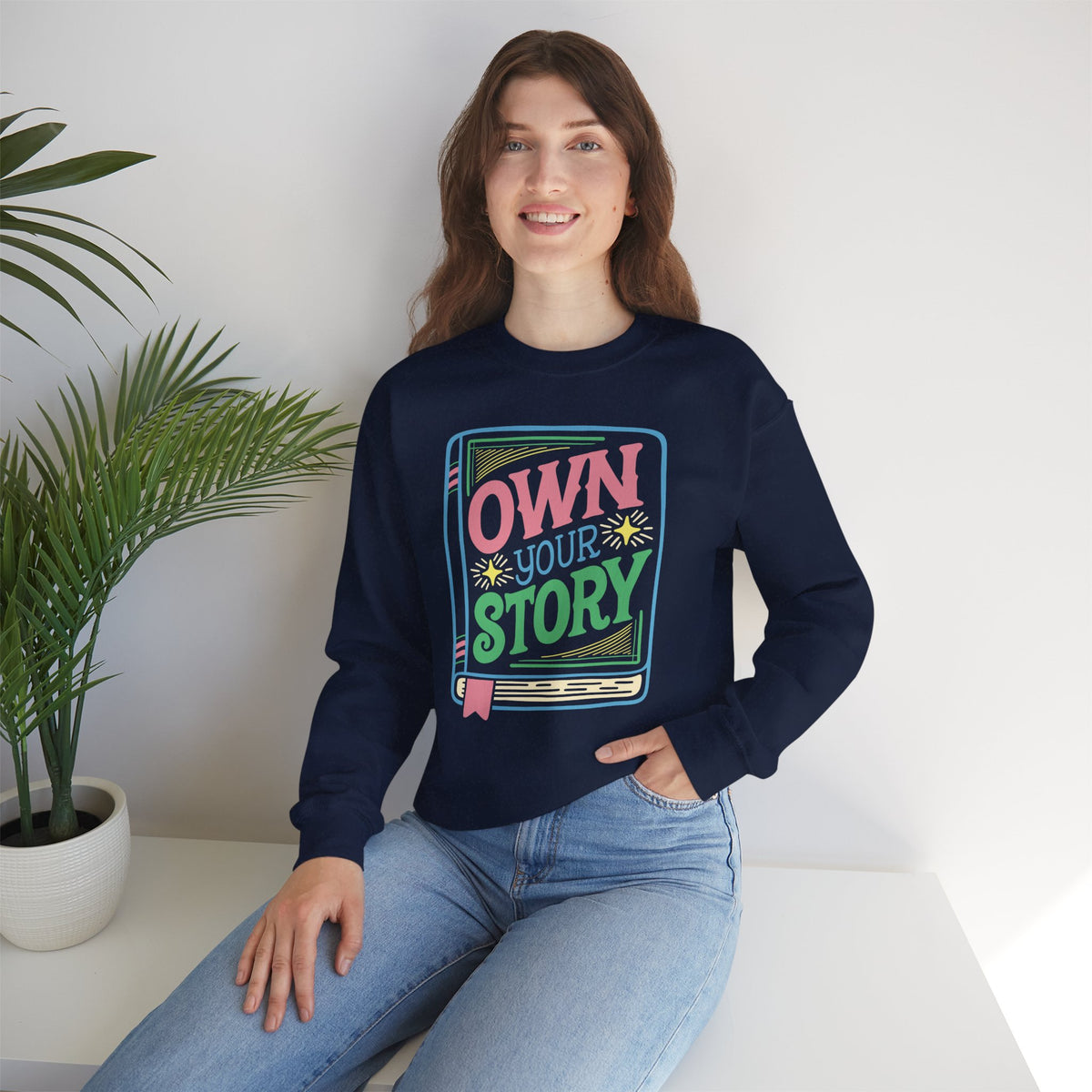 Own Your Story Sweatshirt