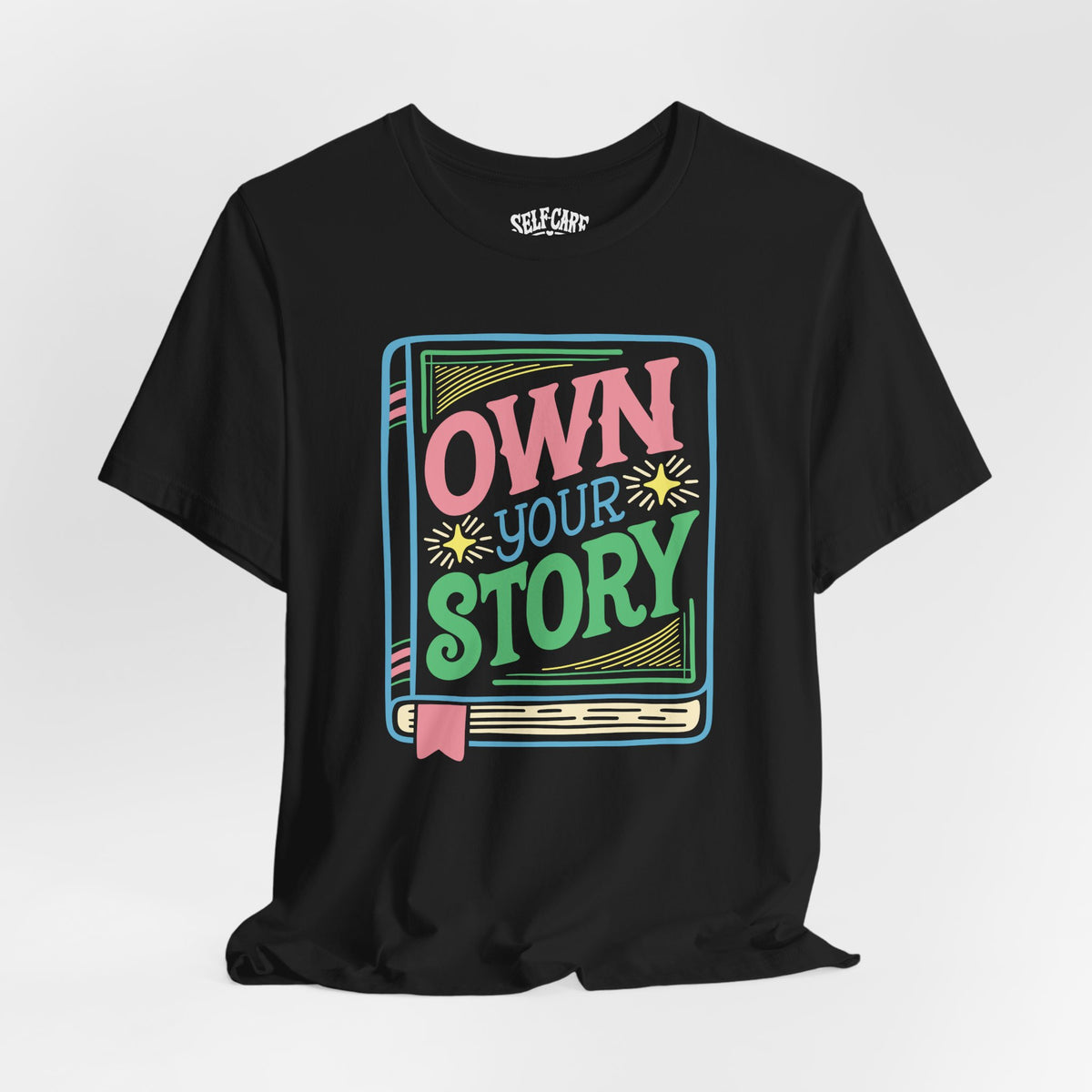 Own Your Story Shirt