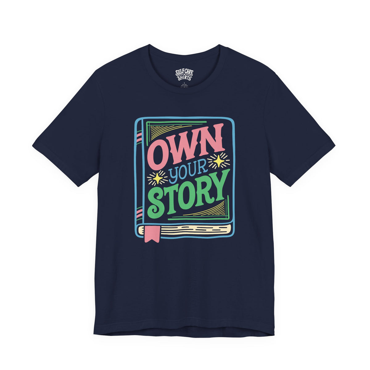 Own Your Story Shirt