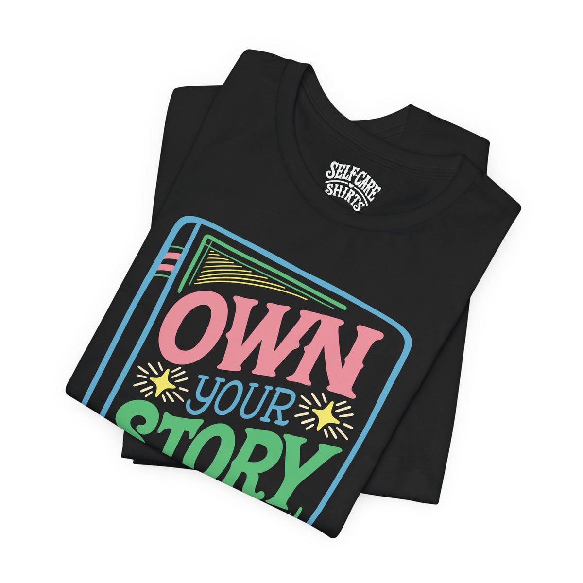 Own Your Story Shirt
