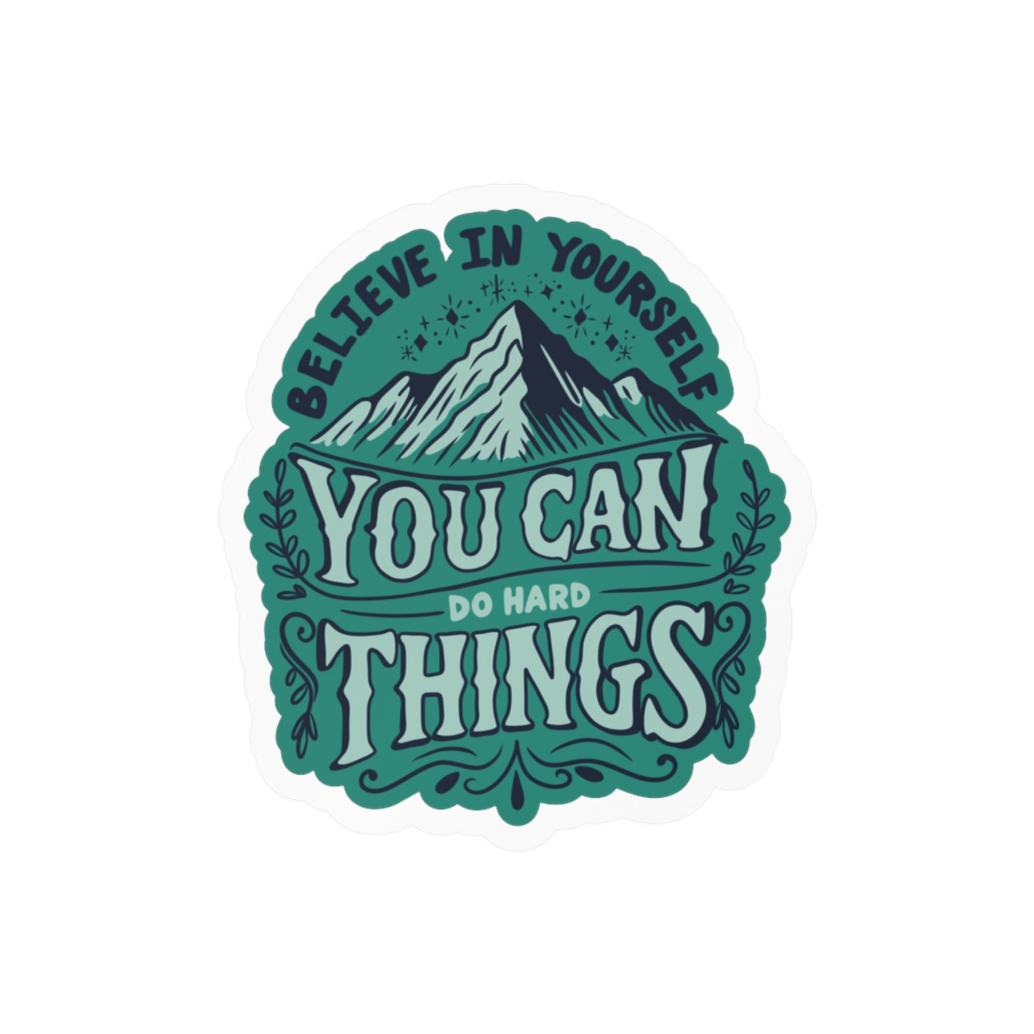 You Can Do Hard Things Sticker