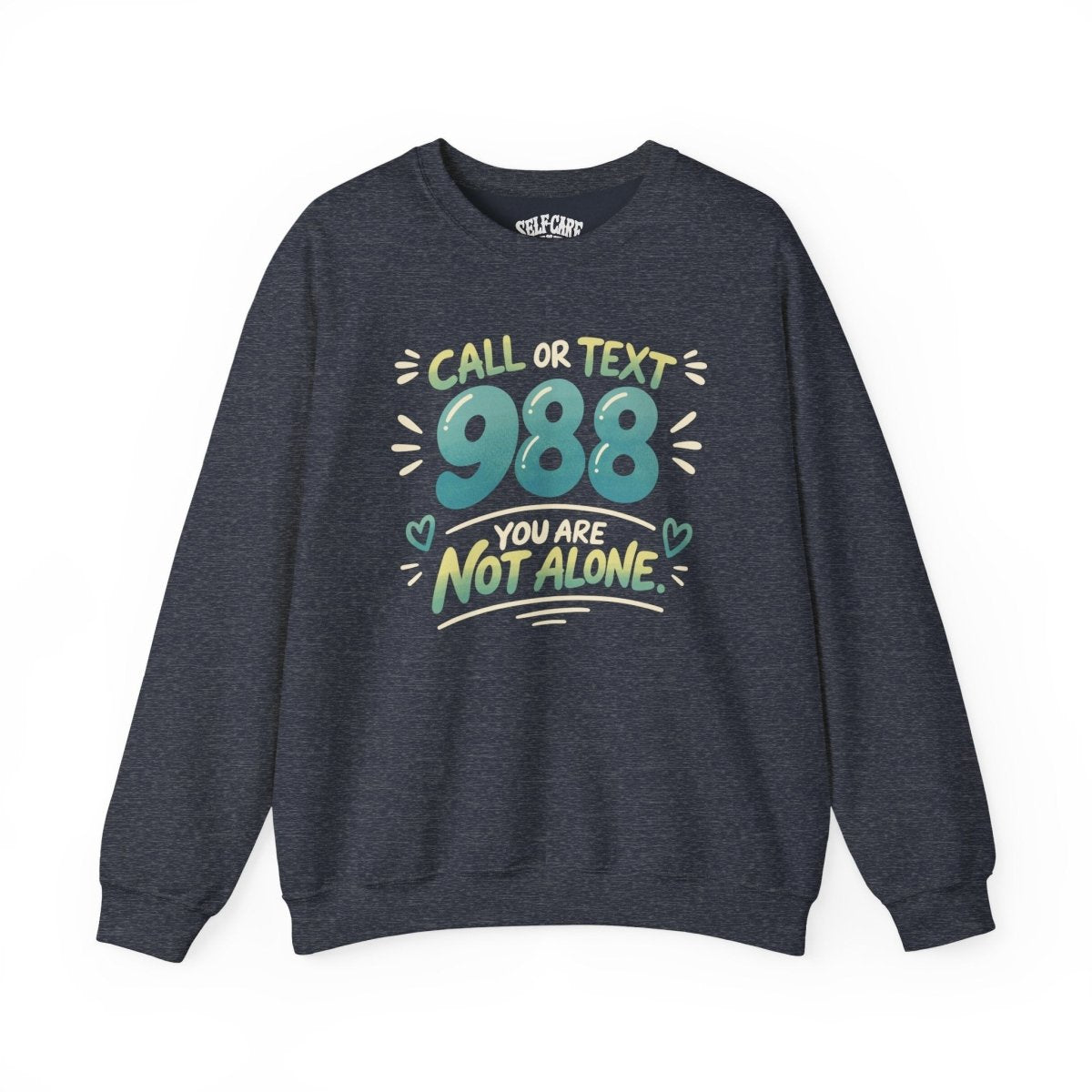 988 Mental Health Awareness Sweatshirt - Self - Care Shirts