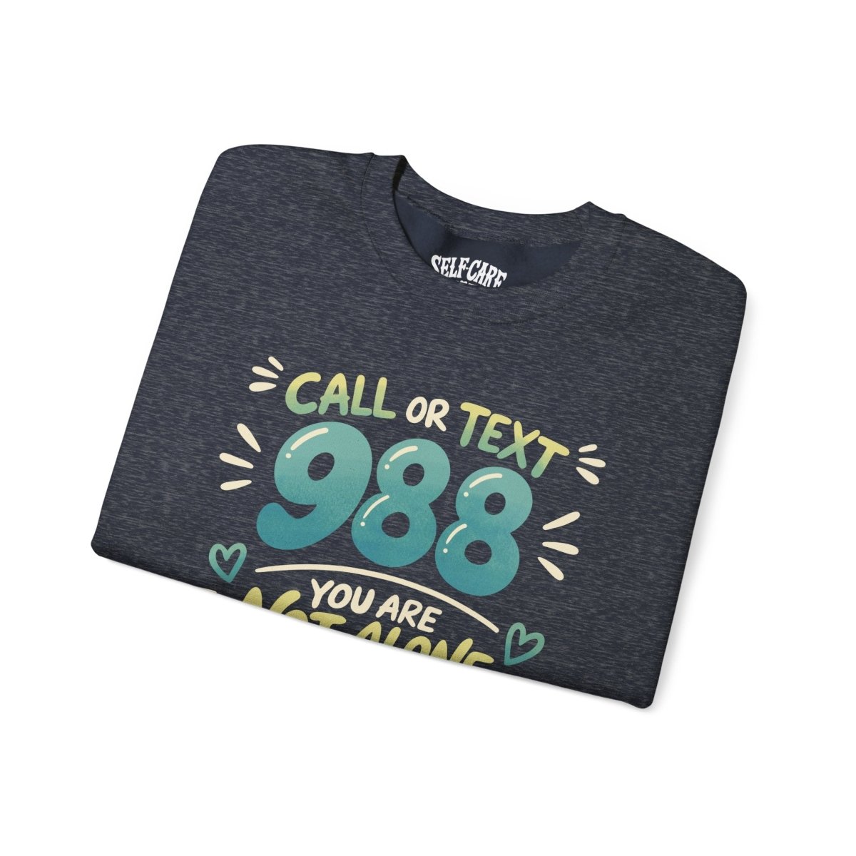 988 Mental Health Awareness Sweatshirt - Self - Care Shirts