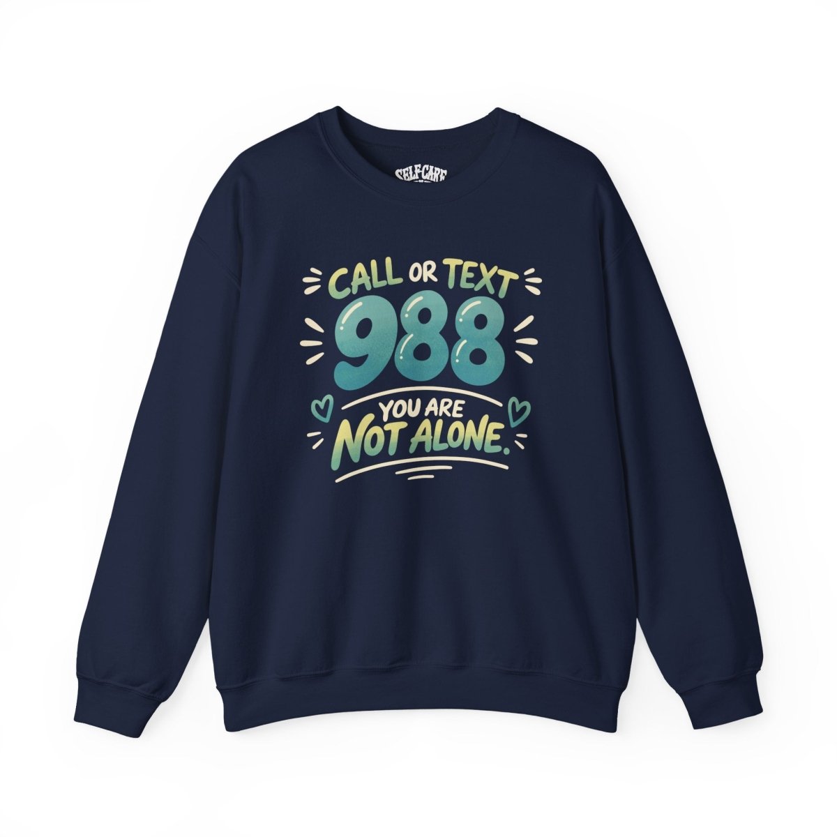988 Mental Health Awareness Sweatshirt - Self - Care Shirts
