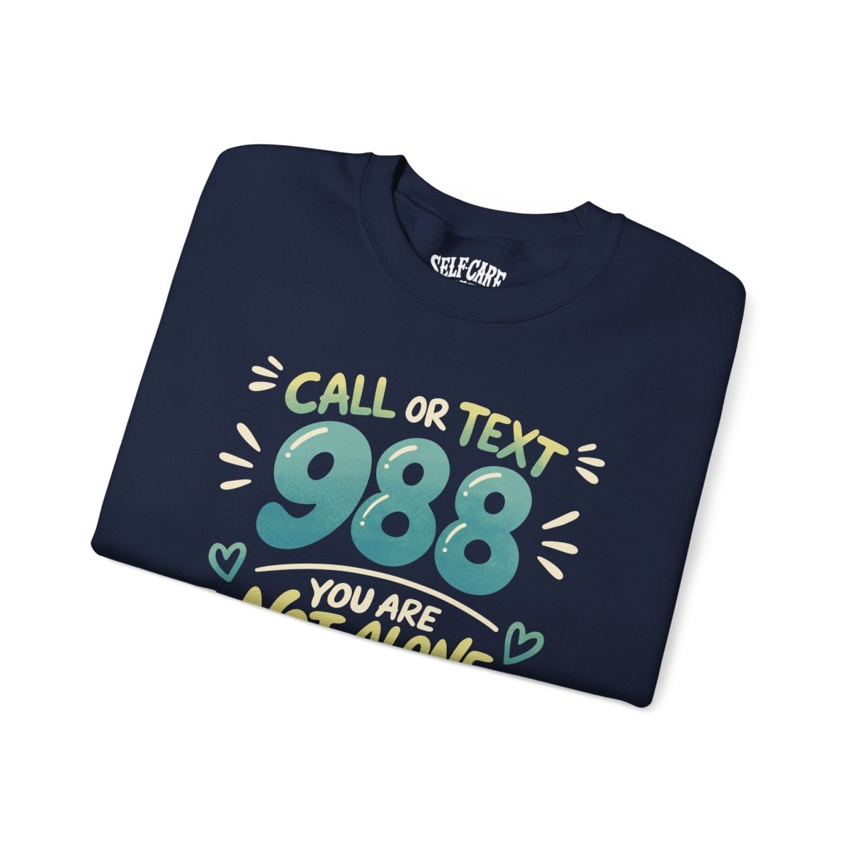 988 Mental Health Awareness Sweatshirt - Self - Care Shirts