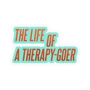 The Life of a Therapy-Goer Sticker